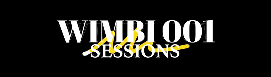 WIMBI Sessions 001: What It Was, What It Wasn't